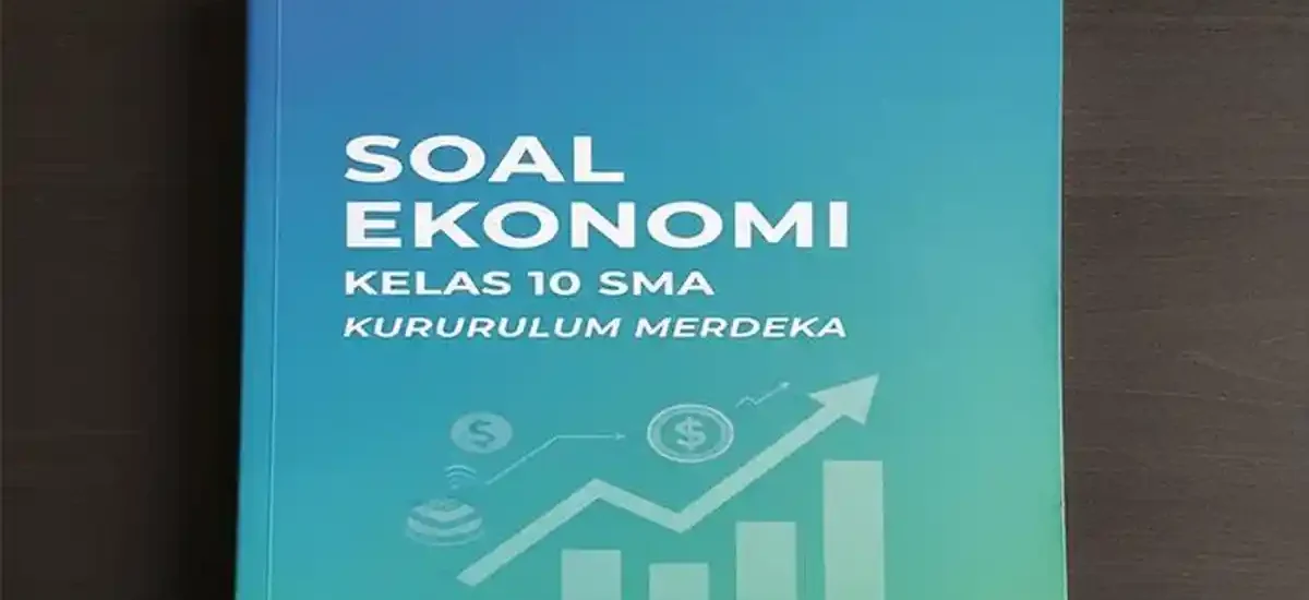 3 Fakta Mengejutkan Soal Ekonomi Kelas 10 Semester 2 2026 Wajib Tahu
