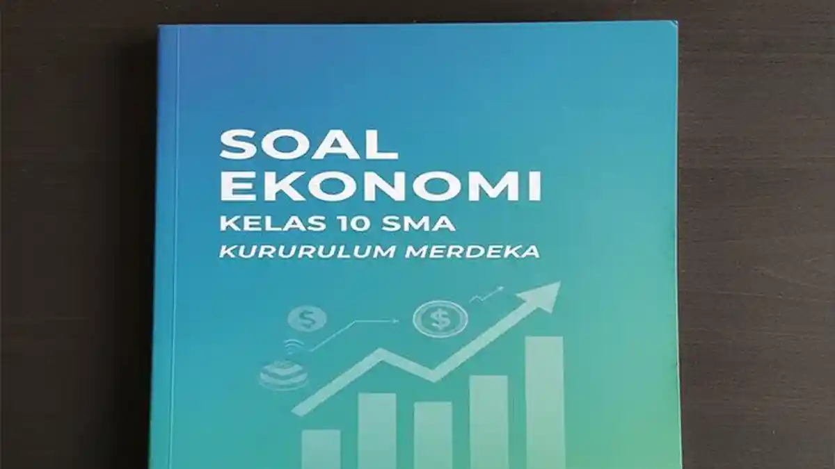 3 Fakta Mengejutkan Soal Ekonomi Kelas 10 Semester 2 2026 Wajib Tahu 3 Fakta Mengejutkan Soal Ekonomi Kelas 10 Semester 2 2026 Wajib Tahu