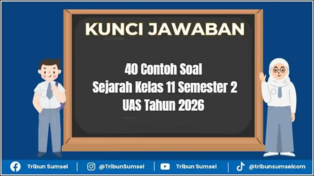40 Contoh Soal Sejarah Kelas 11 Semester 2 dan Jawabannya UAS Tahun 40 Contoh Soal Sejarah Kelas 11 Semester 2 dan Jawabannya UAS Tahun