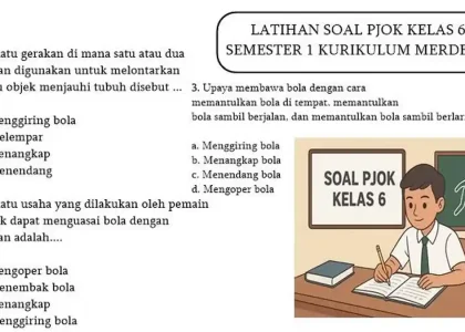 Akhirnya Terungkap 3 Soal Penjaskes Kelas 6 Semester 1 yang Paling Sulit di 2026