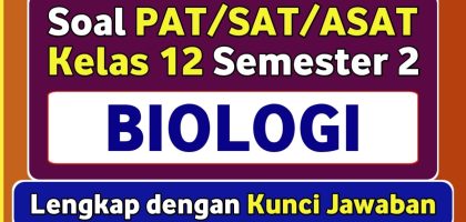 Soal PAT SAT BIOLOGI Kelas 12 Semester 2 Kurikulum Merdeka dan kunci