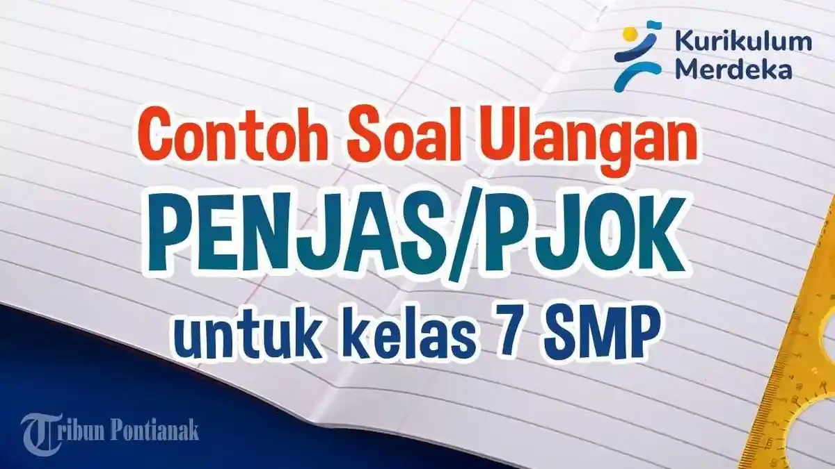 45 Soal Ulangan PJOK Kelas 7 Semester 1 Lengkap dengan Kunci Jawaban