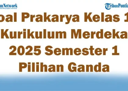 5 Contoh Soal Mid Prakarya Kelas 11 Semester 1 dan Lembar Kerja Siap Cetak yang Wajib Kamu Tahu