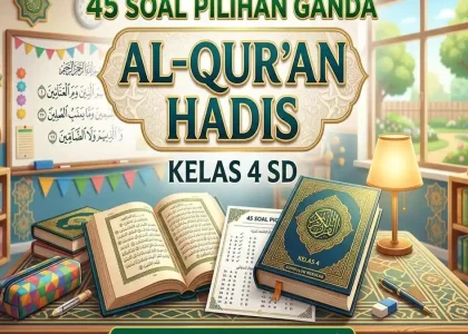 7 Soal Alquran Hadits Kelas 4 Semester 1 yang Wajib Dikuasai 2026